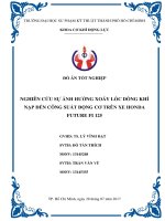 Nghiên cứu ảnh hƣởng xoáy lốc của dòng khí nạp đến công suất động cơ trên xe máy honda future FI 125 