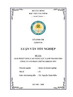 Giải pháp nâng cao năng lực cạnh tranh cho công ty cổ phần chứng khoán FPT  luận văn tốt nghiệp  chuyên ngành quản trị doanh nghiệp 