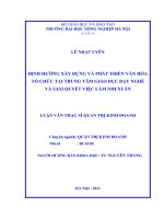 Luận văn thạc sĩ định hướng xây dựng và phát triển văn hóa tổ chức tại trung tâm giáo dục dạy nghề và giải quyết việc làm nhị xuân 