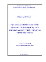 Luận văn thạc sĩ một số giải pháp duy trì và mở rộng thị trường dịch vụ viễn thông của công ty điện thoại tây thành phố WHTC 