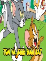 Tom and jerry đuổi bắt 