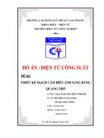 ĐỒ án  điện tử CÔNG SUẤT đề tài THIẾT kế MẠCH cảm BIẾN ÁNH SÁNG BẰNG QUANG TRỞ 