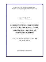 Gameshow âm nhạc truyền hình từ góc nhìn văn hóa đại chúng (trường hợp  sao mai  và  solo cùng bolero )     