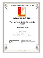 Báo cáo đồ án 1. Đề tài: Tìm hiểu và thiết kế một bo mạch Arduino Uno. Thầy Nguyễn Hoàng Nam