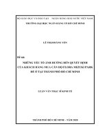 Những yếu tố ảnh hưởng đến quyết định của khách hàng mua căn hộ flora mizuki park để ở tại thành phố hồ chí minh  luận văn thạc sĩ quản trị kinh doanh  lê thị hoàng yến  đào duy huân người hướng dẫn khoa học 