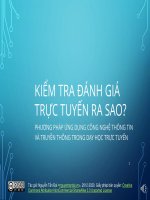 KIỂM TRA ĐÁNH GIÁ TRỰC TUYẾN RA SAO?PHƯƠNG PHÁP ỨNG DỤNG CÔNG NGHỆ THÔNG TIN VÀ TRUYỀN THÔNG TRONG DẠY HỌC TRỰC TUYẾN