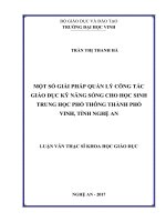 Một số giải pháp quản lý công tác giáo dục kỹ năng sống cho học sinh trung học phổ thông thành phố vinh, tỉnh nghệ an    