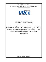 Giải pháp nâng cao hiệu quả hoạt động chăm sóc khách hàng tại công ty cổ phần viễn thông fpt chi nhánh kon tum   
