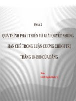 QUÁ TRÌNH PHÁT TRIỂN VÀ GIẢI QUYẾT NHỮNG HẠN CHẾ TRONG LUẬN CƯƠNG CHÍNH TRỊ THÁNG 10-1930 CỦA ĐẢNG