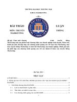 Chọn một chương trình truyền thông Marketing một sản phẩm hoặc thương hiệu của doanh nghiệp kinh doanh. Phân tích, đánh giá mức độ đáp ứng của chương trình quảng cáo với mục tiêu Marketing, mục tiêu truyền thông Marketing và tình thế Marketing của doanh n