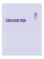 SLIDE THUYẾT TRÌNH CÔNG NGHỆ TRỘN