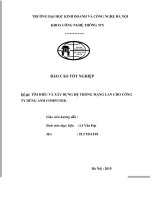 Báo cáo thực tập tìm hiểu và xây dựng hệ thống mạng lan cho công ty dũng anh computer  