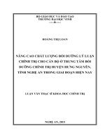 Nâng cao chất lượng bồi dưỡng lý luận chính trị cho cán bộ trung tâm bồi dưỡng chính trị huyện hưng nguyên, tỉnh nghệ an trong giai đoạn hiện nay    
