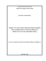 Luận án Tiến sĩ chuyên ngành Kỹ thuật cơ điện tử: Nghiên cứu công nghệ vision kết hợp với robot công nghiệp nhằm cải tiến độ chính xác trong quy trình sản xuất màn hình điện thoại
