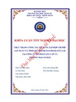 KHÓA LUẬN TỐT NGHIỆP ĐẠI HỌC: THỰC TRẠNG CÔNG TÁC KẾ TOÁN TẬP HỢP CHI PHÍ SX VÀ TÍNH GIÁ THÀNH SẢN PHẨM XÂY LẮP TẠI CÔNG TY CP XÂY LẮP VÀ TM AN BẢO