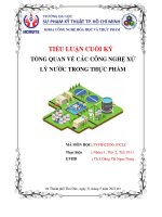 TIỂU LUẬN CUỐI KỲ TỔNG QUAN VỀ CÁC CÔNG NGHỆ XỬ LÝ NƯỚC TRONG THỰC PHẨM 