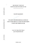 ỨNG DỤNG MÔ HÌNH SERVQUAL ĐÁNH GIÁ  CHẤT LƯỢNG DỊCH VỤ CÁP QUANG BĂNG RỘNG FTTH Ở VIỄN THÔNG HÀ NỘI  LUẬN VĂN THẠC SĨ KỸ THUẬT