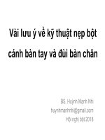 Bài giảng Vài lưu ý về kỹ thuật nẹp bột cánh bàn tay và đùi bàn chân - BS. Huỳnh Mạnh Nhi