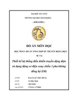 Thiết kế hệ thống điều khiển truyền động điện sử dụng động cơ điện xoay chiều 3 pha không đồng bô ̣ (IM) 