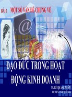 ĐẠO đức bài 1 một số vấn đề CHUNG về đạo đức TRONG KINH DOANH 