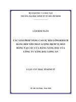 Luận văn các giải pháp nâng cao sự hài lòng khách hàng đối với chất lượng dịch vụ bán hàng tại các cửa hàng xăng dầu của công ty xăng dầu long an​ 