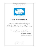 BÁO CÁO BÀI TẬP LỚN MÔN LẬP TRÌNH HƯỚNG đối TƯỢNG đề tài quản lí học tập của học sinh phổ thông 