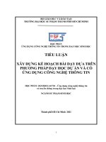 XÂY DỰNG KẾ HOẠCH BÀI DẠY DỰA TRÊN PHƯƠNG PHÁP DẠY HỌC DỰ án VÀ CÓ ỨNG DỤNG CÔNG NGHỆ THÔNG TIN 