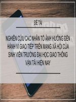 NGHIÊN CỨU CÁC NHÂN TỐ ẢNH HƯỞNG đến HÀNH VI GIAO TIẾP TRÊN MẠNG XÃ HỘI CỦA SINH VIÊN TRƯỜNG đại HỌC GIAO THÔNG VẬN TẢI HIỆN NAY 