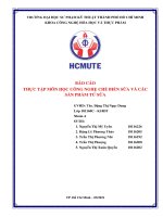  BÁO CÁO THỰC TẬP MÔN HỌC CÔNG NGHỆ CHẾ BIẾN SỮA VÀ CÁC SẢN PHẨM TỪ SỮA 