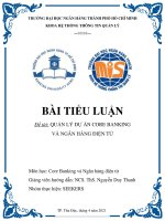 BÀI TIỂU LUẬN Đề tài: QUẢN LÝ DỰ ÁN CORE BANKING  VÀ NGÂN HÀNG ĐIỆN TỬ