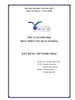 TIỂU LUẬN MÔN HỌC PHÁT TRIỂN ỨNG DỤNG DI ĐỘNG    XÂY DỰNG APP NGHE NHẠC