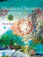 Preview Physical chemistry  Quantum Chemistry and Spectroscopy  (Whats New in Chemistry), 4th Edition by Thomas Engel, Philip Reid (2018)