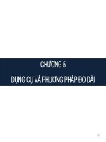 Bài giảng Trắc địa đại cương - Chương 5: Dụng cụ và phương pháp đo dài
