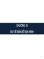 Bài giảng Trắc địa đại cương - Chương 10: Đo vẽ bản đồ địa hình