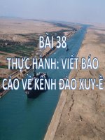 Bai 38 Thuc hanh Viet bao cao ngan ve kenh dao Xuye va kenh dao Panama