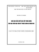 Giáo dục bản chất giai cấp công nhân cho học viên học viện kỹ thuật quân sự hiện nay 