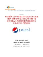 NGHIÊN CỨU VỀ ĐÁNH GIÁ CỦA SINH VIÊN TRƯỜNG CAO ĐẲNG FPT VỀ SẢN PHẨM PEPSI CHANH KHÔNG CALO CỦA PEPSICO 