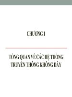 Bài giảng Nguyên lý truyền thông không dây - Chương 1: Tổng quan về các hệ thống truyền thông không dây
