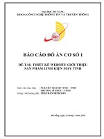 ĐỒ ÁN CƠ SỞ 1 ĐỀ TÀI: THIẾT KẾ WEBSITE GIỚI THIỆU SẢN PHẨM LINH KIỆN MÁY TÍNH. Giảng viên hướng dẫn : THS.TRẦN ĐÌNH SƠN