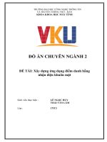 ĐỒ ÁN CHUYÊN NGÀNH 2: XÂY DỰNG ỨNG DỤNG ĐIỂM DANH BẰNG NHẬN DIỆN KHUÔN MẶT. Giảng viên hướng dẫn :  TS. NGUYỄN ĐỨC HIỂN