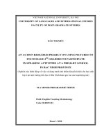 Luận văn Thạc sĩ An action research project on using pictures to encourage 4 th graders to participate in speaking activities at a primary school in Bac Ninh province