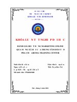 Khóa luận tốt nghiệp Quản trị kinh doanh: Đánh giá hoạt động Marketing Online qua mạng xã hội của Trung tâm đào tạo pha chế AROMA Training Center