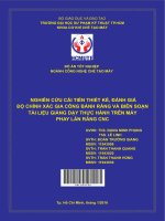 Nghiên cứu cải tiến thiết kế, đánh giá độ chính xác gia công bánh răng và biên soạn tài liệu giảng dạy thực hành trên máy phay lăn răng CNC 