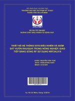 Thiết kế hệ thống iots điều khiển và giám sát vườn rau quả trong nông nghiệp giao tiếp bằng sóng RF sử dụng NRF24L01X 