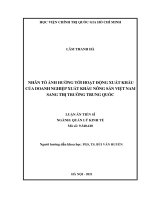 (Luận án tiến sĩ) nhân tố ảnh hưởng tới hoạt động xuất khẩu của doanh nghiệp xuất khẩu nông sản việt nam sang thị trường trung quốc 