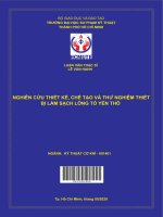 (Luận văn thạc sĩ) nghiên cứu thiết kế, chế tạo và thử nghiệm thiết bị làm sạch lông tổ yến thô 