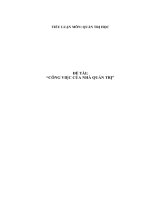 TIỂU LUẬN môn QUẢN TRỊ học   đề tài CÔNG VIỆC của NHÀ QUẢN TRỊ