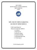 BÀI THUYẾT TRÌNH NHÓM 10 MÔN TRUYỀN THÔNG MARKETING
