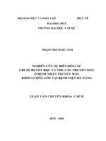 Nghiên cứu sự biến đổi các chỉ số huyết học và nhu cầu truyền máu ở bệnh nhân truyền máu khối lượng lớn tại Bệnh viện Đà Nẵng  (FULL TEXT)