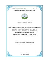 Phân tích thực trạng sử dụng thuốc trong điều trị tăng huyết áp tại khoa nội tim mạch bệnh viện trung ương huế 
